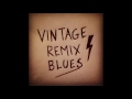 Electro Blues & Vintage Remix Half Hour Mix - Mark II