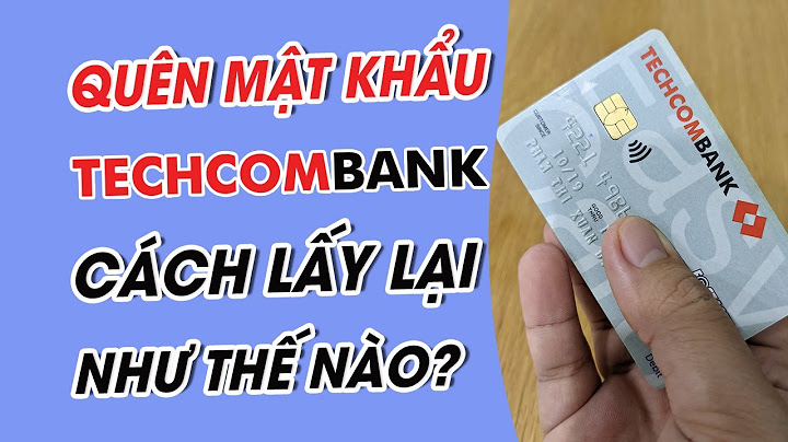 Dđăng kí internet banking techcombank mật khẩu là gì năm 2024