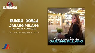Bunda Corla - Jarang Pulang ( Karaoke Video) | No Vocal
