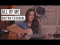 All of Me - John Legend // Guitar Tutorial (Easy chords, strumming & fingerpicking)