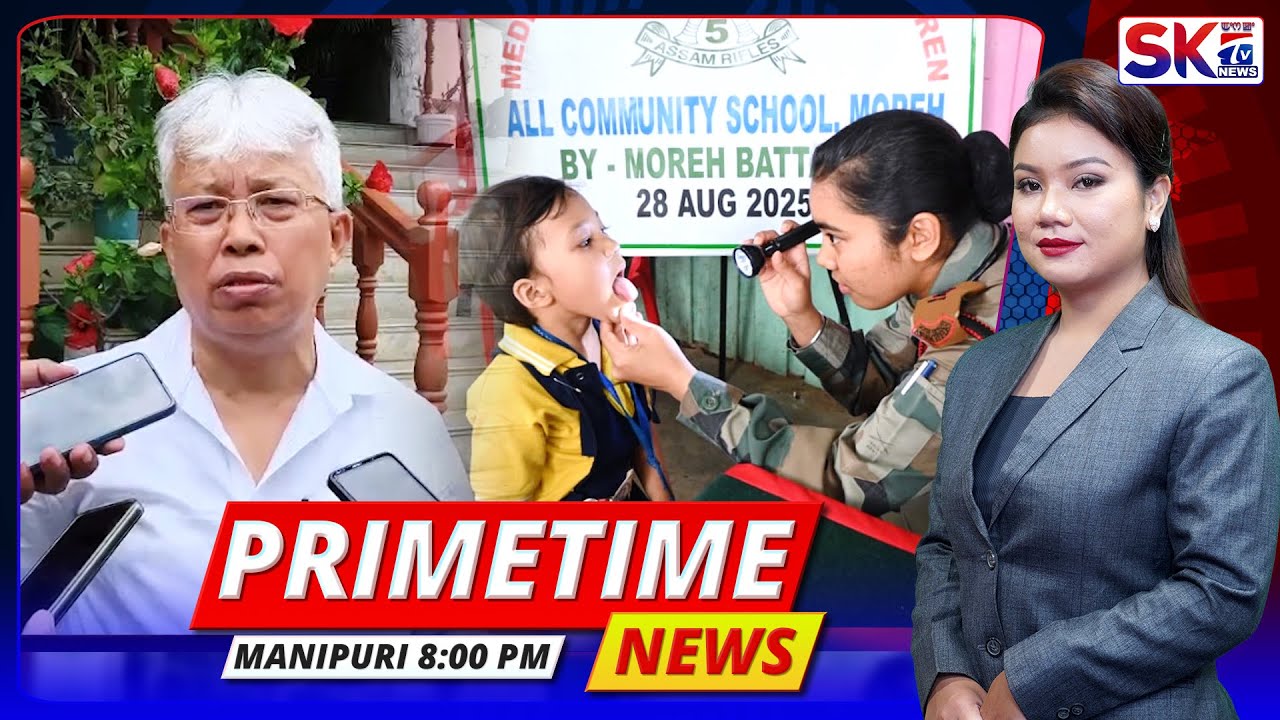 SKTV'S PRIMETIME MANIPURI NEWS [28/08/25 - 08:00 PM] [LIVE] - YouTube