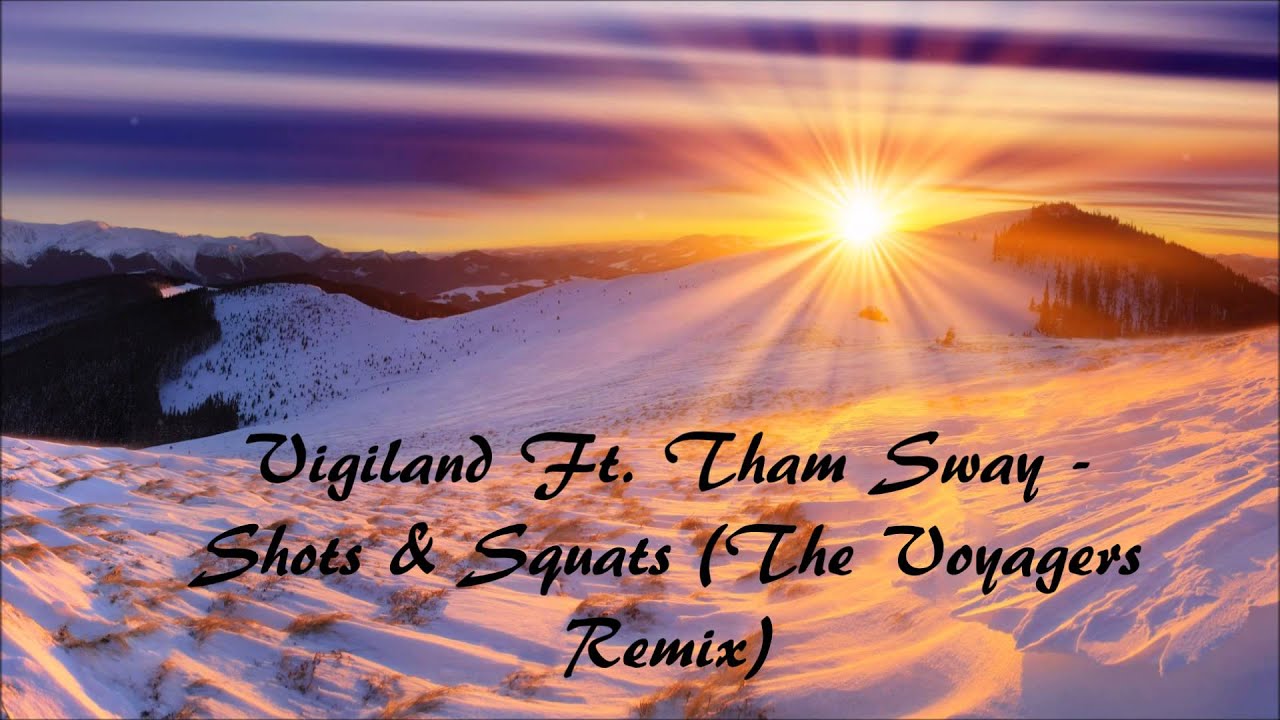 bass house vigiland ft tham sway shots squats the bass house vigiland ft tham sway shots squats the