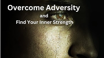 How to Overcome Adversity and Find Your Inner Strength n #motivationvideo #motivation