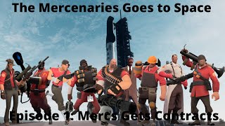 [TF2 15.ai] The Mercenaries Goes To Space (Episode 1: Mercs Gets Contracts)