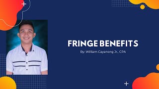 FRINGE BENEFITS
