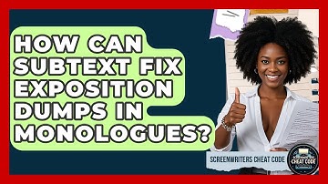 How Can Subtext Fix Exposition Dumps In Monologues? - Screenwriter