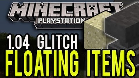 Minecraft Playstation - Floating Item Glitch (TUTORIAL) Title Update 1.04 (TU14)