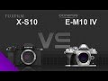 Fujifilm X-S10 vs Olympus OM-D E-M10 IV
