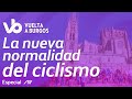 La Nueva Normalidad del Ciclismo | Vuelta a Burgos 2020