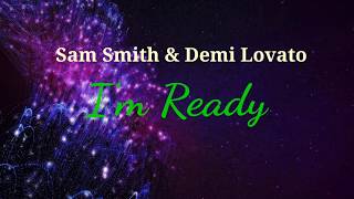Sam Smith & Demi Lovato, I'm ready (lyrics)