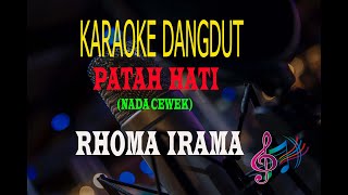 Karaoke Patah Hati Nada Cewek - Rhoma Irama (Karaoke Dangdut Tanpa Vocal)