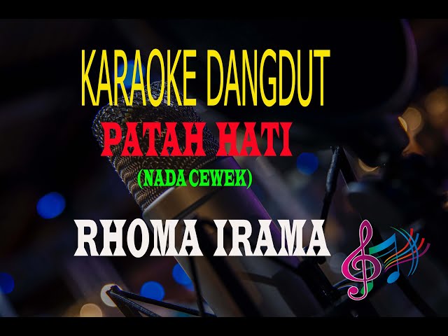 Karaoke Patah Hati Nada Cewek - Rhoma Irama (Karaoke Dangdut Tanpa Vocal) class=