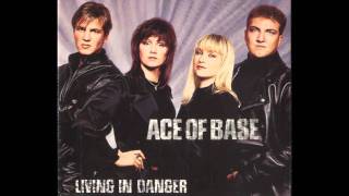 Livin' In Danger (Armand Van Helden's For the Big Clubs Only Mix) - Ace of Base