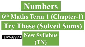 Numbers | 6th Maths Term 1(Chapter-1) | Try These Sums (E.x 1.1) | Tamil Nadu New Syllabus