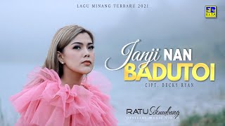 Ratu Sikumbang - Janji Nan Badutoi (Official Video)