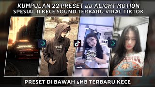 Kumpulan 22 Preset Jj Alight Motion Spesial Jj Kece Sound Terbaru Viral Tiktok Preset Di Bawah 5mb