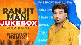 Ranjit Mani Jukebox | Jind Bains Remix | New Punjabi Song | Latest Songs Sad Nonstop 2026