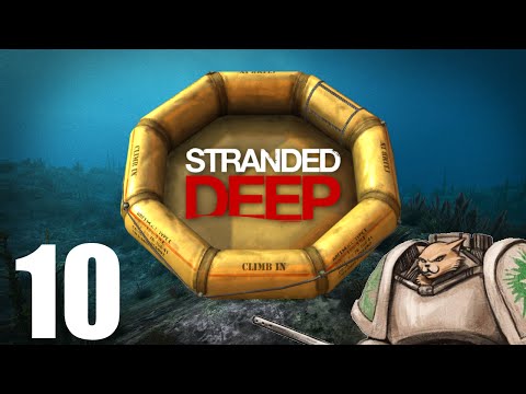 Let&rsquo;s Play Stranded Deep - Episode 10 - Enter the Axe