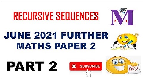 RECURSIVE SEQUENCES AND SERIES PART 2 || CGCE JUNE 2021 FURTHER MATHEMATICS PAPER 2