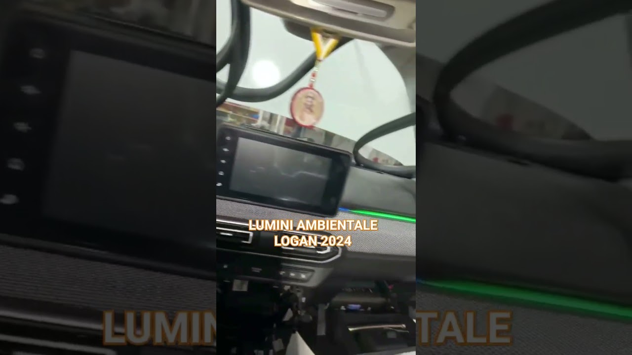 LUMINI AMBIENTALE / LOGAN 2024.    AUTO MAX IASI / 0756 984 951