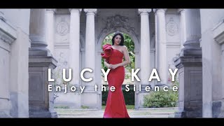 Lucy Kay - Enjoy the Silence - Teaser