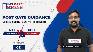Post GATE Guidance Series | NIT Rourkela & NIT Allahabad | Civil Engineering | IMS GATE ACADEMY