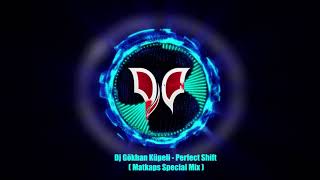 dj gokhan kupeli  perfect shift  matkaps special 2017 mix Resimi