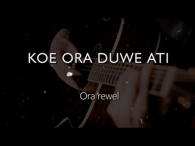 KOE ORA DUWE ATI // ORA REWEL // COVER KARAOKE GITAR AKUSTIK NO VOKAL class=