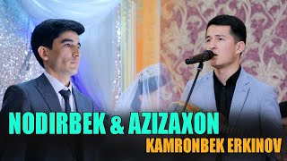 Nodirbek & Azizaxon nikox to`y kechasi Kamronbek Erkinov to`y xizmatida layk bosish esdan chiqmasin