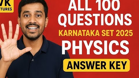 KSET 2025 ANSWER KEY PHYSICS ALL 100 QUESTIONS