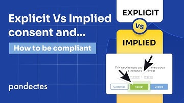 Explicit Vs implied consent: What are the differences and how to be compliant