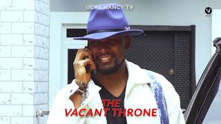 THE VACANT THRONE 5&6 (New Movie) Chinenye Nnebe/Wole/Daniel 2021 Trending Nigerian Nollywood Movie