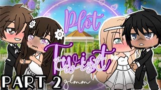 ❥Plot Twist |Part 2| GLMM|Gacha Life Mini Movie