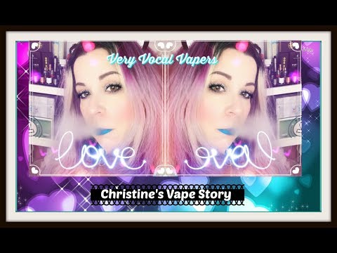 🎤Christine's Vape Story - How I Quit Smoking - #VeryVocalVapers🎤