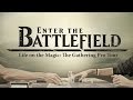 Enter the Battlefield - Life on the Magic: The Gathering Pro Tour