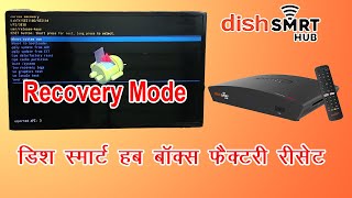 Dishtv Smart Hub Recovery Mode | Disht Smrt HUb