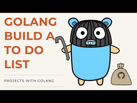 Golang 2021 Project - Build A Todo List In Golang - Part 1