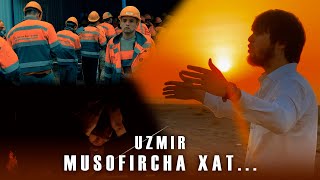 UZmir - Musofircha xat | Узмир - Мусофирча хат (Official music video)