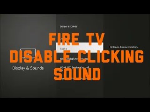 Firestick/Fire TV: Disable Clicking Sound on