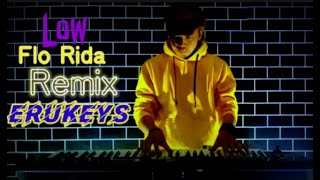 LOW _ FLO RIDA Remix by Erukeys ( Trance vs koplo jingkrak )