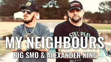 Big Smo & Alexander King - My Neighbors (Country Song)