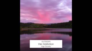 Her Addiction (OUTZIDER)