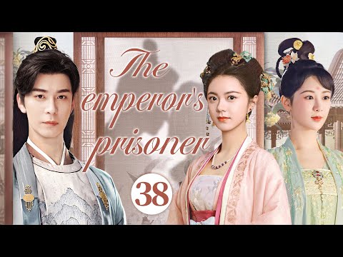 【ENG SUB】The emperor's prisoner EP38 | Couples bound by love and hate | Chen Xingxu/ Zhao Jinmai