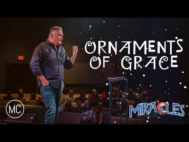 Ornaments of Grace | Miracles