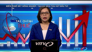 Miễn thuế đất nông nghiệp: tạo cú hích thu hút đầu tư!