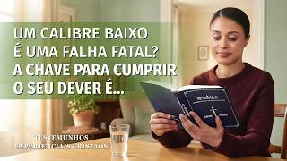 Testemunhos experienciais cristãos, Ep. 952: Não desisto mais de mim por causa do meu calibre baixo
