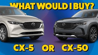 Mazda CX5 or CX50? | Which Would I Buy?