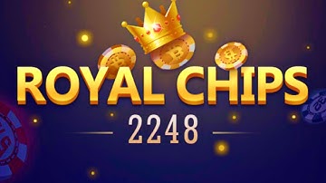 Royal Chips 2248 Mobile Game | Gameplay Android & Apk