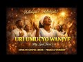 URI UMUCYO WANJYE My Lord Jesus Powerful African Gospel Choir Worship Song