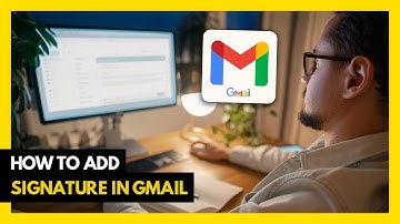 How to Add Signature in Gmail (2025)